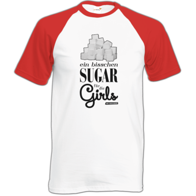 Motiv: Baseball-T FAIR WEAR - Sugar für die Girls - bestimme auf Wunsch Details wie Produkt, Grösse, Farbe und Position selbst ! Motiv: Baseball-T FAIR WEAR - Sugar für die Girls
