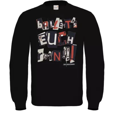 Motiv: Sweatshirt FAIR WEAR - Grillshow Ballerts euch rein - bestimme auf Wunsch Details wie Produkt, Grösse, Farbe und Position selbst ! Motiv: Sweatshirt FAIR WEAR - Grillshow Ballerts euch rein