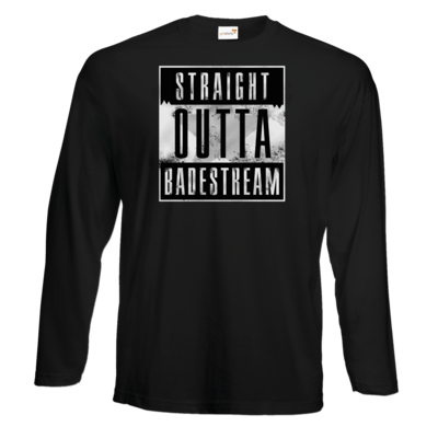 Motiv: Exact 190 Longsleeve FAIR WEAR - Straight Outta Badestream - bestimme auf Wunsch Details wie Produkt, Grösse, Farbe und Position selbst ! Motiv: Exact 190 Longsleeve FAIR WEAR - Straight Outta Badestream