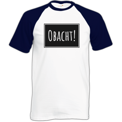 Motiv: Baseball-T FAIR WEAR - Obacht - bestimme auf Wunsch Details wie Produkt, Grösse, Farbe und Position selbst ! Motiv: Baseball-T FAIR WEAR - Obacht