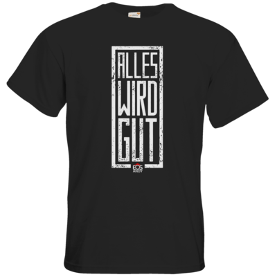 Motiv: T-Shirt Premium FAIR WEAR - alles-wird-gut eosAndy - bestimme auf Wunsch Details wie Produkt, Grösse, Farbe und Position selbst ! Motiv: T-Shirt Premium FAIR WEAR - alles-wird-gut eosAndy