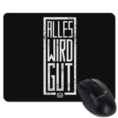 Motiv: Mousepad Textil - alles-wird-gut eosAndy - bestimme auf Wunsch Details wie Produkt, Grösse, Farbe und Position selbst ! Motiv: Mousepad Textil - alles-wird-gut eosAndy
