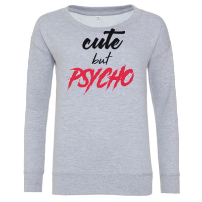 Motiv: Girlie Crew Sweatshirt - Cute but Psycho - bestimme auf Wunsch Details wie Produkt, Grösse, Farbe und Position selbst ! Motiv: Girlie Crew Sweatshirt - Cute but Psycho