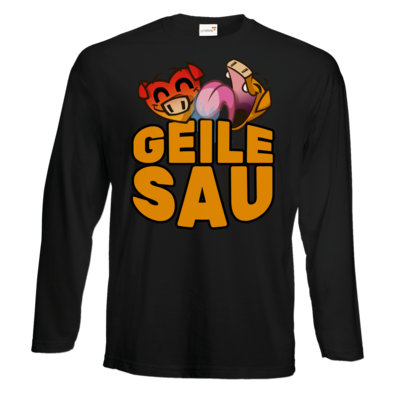 Motiv: Exact 190 Longsleeve FAIR WEAR - GEILE SAU - bestimme auf Wunsch Details wie Produkt, Grösse, Farbe und Position selbst ! Motiv: Exact 190 Longsleeve FAIR WEAR - GEILE SAU