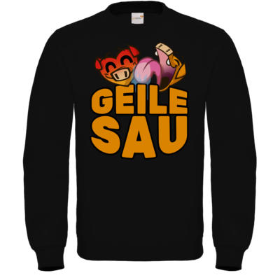 Motiv: Sweatshirt FAIR WEAR - GEILE SAU - bestimme auf Wunsch Details wie Produkt, Grösse, Farbe und Position selbst ! Motiv: Sweatshirt FAIR WEAR - GEILE SAU