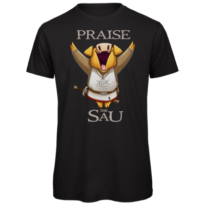 Motiv: Organic T-Shirt - Praise The Sau - bestimme auf Wunsch Details wie Produkt, Grösse, Farbe und Position selbst ! Motiv: Organic T-Shirt - Praise The Sau