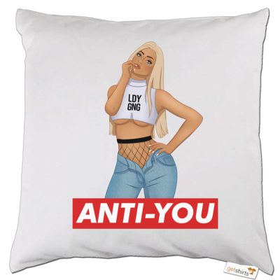 Motiv: Kissen - Anti-You (Erna) - bestimme auf Wunsch Details wie Produkt, Grösse, Farbe und Position selbst ! Motiv: Kissen - Anti-You (Erna)