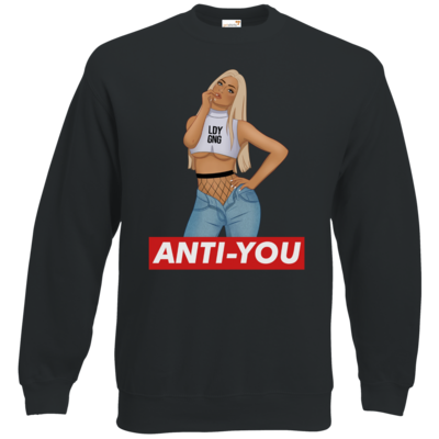 Motiv: Sweatshirt Classic - Anti-You (Erna) - bestimme auf Wunsch Details wie Produkt, Grösse, Farbe und Position selbst ! Motiv: Sweatshirt Classic - Anti-You (Erna)