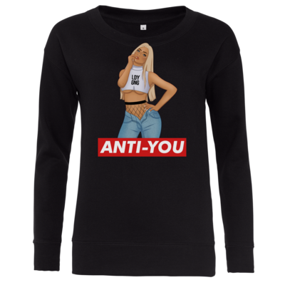 Motiv: Girlie Crew Sweatshirt - Anti-You (Erna) - bestimme auf Wunsch Details wie Produkt, Grösse, Farbe und Position selbst ! Motiv: Girlie Crew Sweatshirt - Anti-You (Erna)