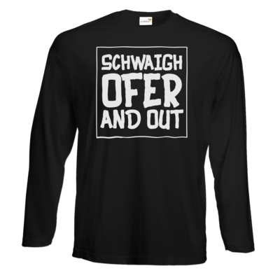 Motiv: Exact 190 Longsleeve FAIR WEAR - Schwaighofer and out - bestimme auf Wunsch Details wie Produkt, Grösse, Farbe und Position selbst ! Motiv: Exact 190 Longsleeve FAIR WEAR - Schwaighofer and out