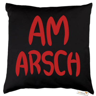 Motiv: Kissen Baumwolle - Am Arsch - bestimme auf Wunsch Details wie Produkt, Grösse, Farbe und Position selbst ! Motiv: Kissen Baumwolle - Am Arsch