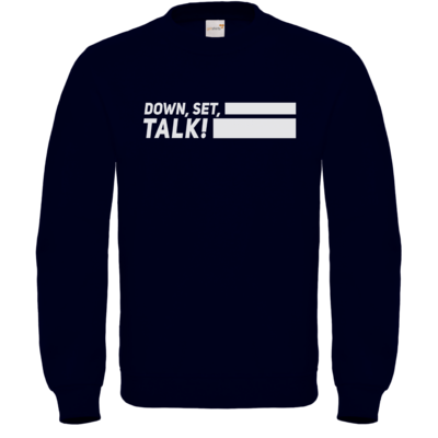 Motiv: Sweatshirt FAIR WEAR - Down, Set, Talk! - bestimme auf Wunsch Details wie Produkt, Grösse, Farbe und Position selbst ! Motiv: Sweatshirt FAIR WEAR - Down, Set, Talk!