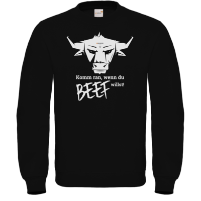 Motiv: Sweatshirt FAIR WEAR - Willste Beef? - bestimme auf Wunsch Details wie Produkt, Grösse, Farbe und Position selbst ! Motiv: Sweatshirt FAIR WEAR - Willste Beef?