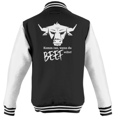 Motiv: College Jacke - Willste Beef? - bestimme auf Wunsch Details wie Produkt, Grösse, Farbe und Position selbst ! Motiv: College Jacke - Willste Beef?