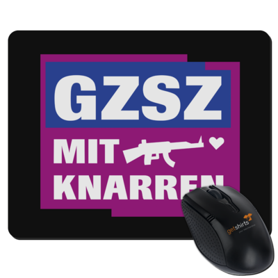 Motiv: Mousepad Textil - GZSZ mit Knarren - bestimme auf Wunsch Details wie Produkt, Grösse, Farbe und Position selbst ! Motiv: Mousepad Textil - GZSZ mit Knarren
