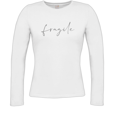 Motiv: Longsleeve Damen Organic - fragile - bestimme auf Wunsch Details wie Produkt, Grösse, Farbe und Position selbst ! Motiv: Longsleeve Damen Organic - fragile
