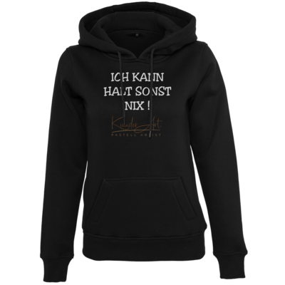 Motiv: Womens Heavy Hoody - Kann sonst nix - bestimme auf Wunsch Details wie Produkt, Grösse, Farbe und Position selbst ! Motiv: Womens Heavy Hoody - Kann sonst nix
