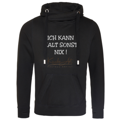Motiv: Cross Neck Hoodie - Kann sonst nix - bestimme auf Wunsch Details wie Produkt, Grösse, Farbe und Position selbst ! Motiv: Cross Neck Hoodie - Kann sonst nix