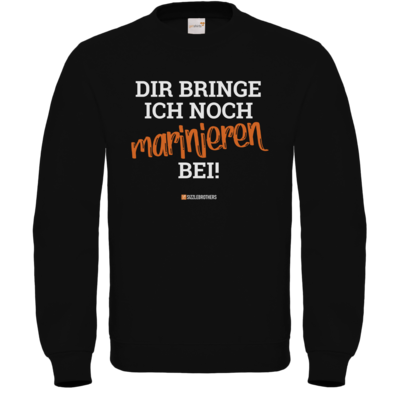 Motiv: Sweatshirt FAIR WEAR - Marinieren bei bringen! - bestimme auf Wunsch Details wie Produkt, Grösse, Farbe und Position selbst ! Motiv: Sweatshirt FAIR WEAR - Marinieren bei bringen!