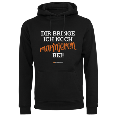 Motiv: Heavy Hoodie - Marinieren bei bringen! - bestimme auf Wunsch Details wie Produkt, Grösse, Farbe und Position selbst ! Motiv: Heavy Hoodie - Marinieren bei bringen!