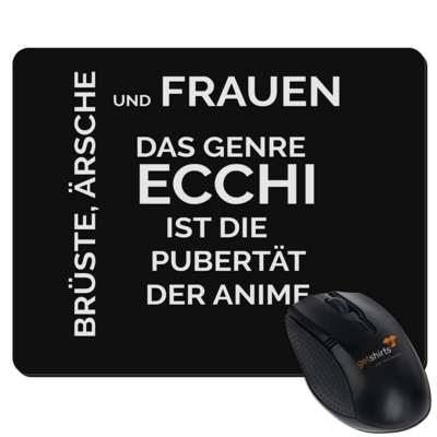 Motiv: Mousepad Textil - ECCHI ist Pubertät - bestimme auf Wunsch Details wie Produkt, Grösse, Farbe und Position selbst ! Motiv: Mousepad Textil - ECCHI ist Pubertät