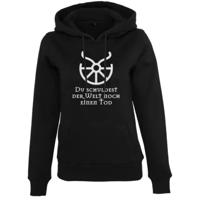 Motiv: Womens Heavy Hoody - Sprüche - Götter - Boron - Du schuldest der Welt noch einen Tod - bestimme auf Wunsch Details wie Produkt, Grösse, Farbe und Position selbst ! Motiv: Womens Heavy Hoody - Sprüche - Götter - Boron - Du schuldest der Welt noch einen Tod