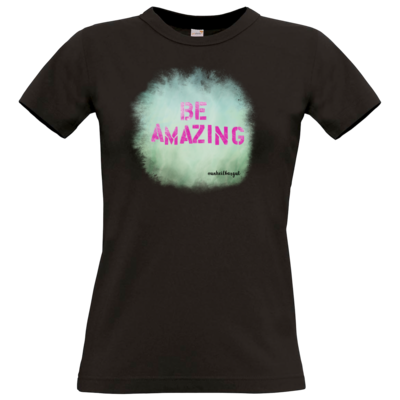 Motiv: T-Shirt Damen Premium FAIR WEAR - Be Amazing - bestimme auf Wunsch Details wie Produkt, Grösse, Farbe und Position selbst ! Motiv: T-Shirt Damen Premium FAIR WEAR - Be Amazing