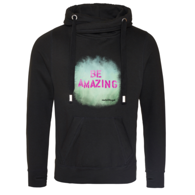 Motiv: Cross Neck Hoodie - Be Amazing - bestimme auf Wunsch Details wie Produkt, Grösse, Farbe und Position selbst ! Motiv: Cross Neck Hoodie - Be Amazing