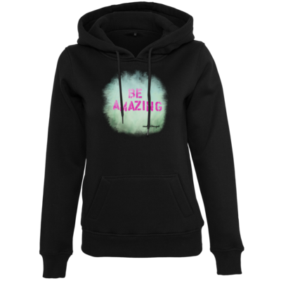 Motiv: Womens Heavy Hoody - Be Amazing - bestimme auf Wunsch Details wie Produkt, Grösse, Farbe und Position selbst ! Motiv: Womens Heavy Hoody - Be Amazing