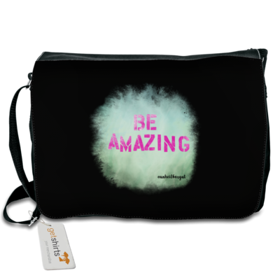 Motiv: Schultertasche - Be Amazing - bestimme auf Wunsch Details wie Produkt, Grösse, Farbe und Position selbst ! Motiv: Schultertasche - Be Amazing
