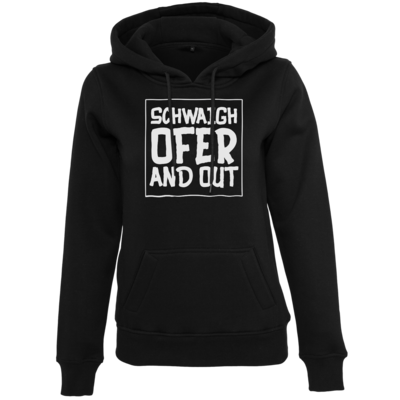 Motiv: Womens Heavy Hoody - Schwaighofer and out - bestimme auf Wunsch Details wie Produkt, Grösse, Farbe und Position selbst ! Motiv: Womens Heavy Hoody - Schwaighofer and out