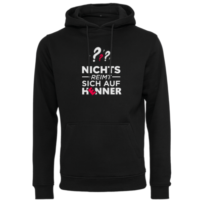 Motiv: Heavy Hoodie - Nichts reimt sich - bestimme auf Wunsch Details wie Produkt, Grösse, Farbe und Position selbst ! Motiv: Heavy Hoodie - Nichts reimt sich