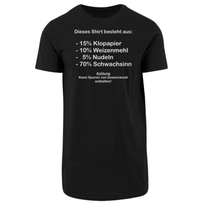 Motiv: Shaped Long Tee - Schwachsinn - bestimme auf Wunsch Details wie Produkt, Grösse, Farbe und Position selbst ! Motiv: Shaped Long Tee - Schwachsinn