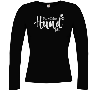 Motiv: Longsleeve Damen Organic - Die mit dem Hund geht - bestimme auf Wunsch Details wie Produkt, Grösse, Farbe und Position selbst ! Motiv: Longsleeve Damen Organic - Die mit dem Hund geht