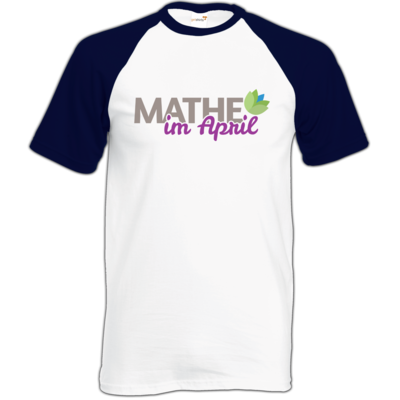 Motiv: Baseball-T FAIR WEAR - Mathe im April 2020 - bestimme auf Wunsch Details wie Produkt, Grösse, Farbe und Position selbst ! Motiv: Baseball-T FAIR WEAR - Mathe im April 2020