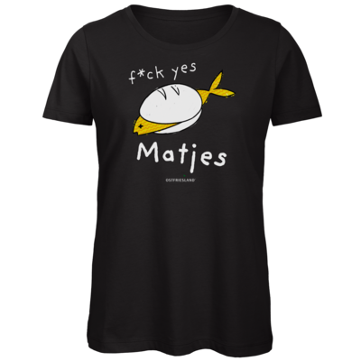 Motiv: Organic Lady T-Shirt - f*ck yes Matjes - bestimme auf Wunsch Details wie Produkt, Grösse, Farbe und Position selbst ! Motiv: Organic Lady T-Shirt - f*ck yes Matjes