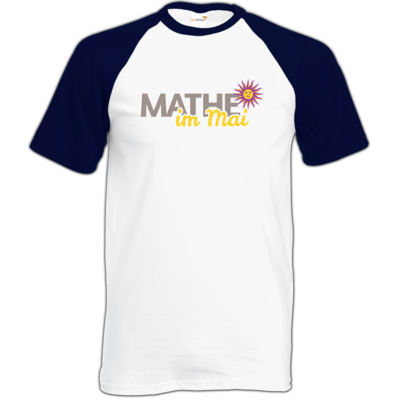 Motiv: TShirt Baseball - Mathe im Mai 2020 - bestimme auf Wunsch Details wie Produkt, Grösse, Farbe und Position selbst ! Motiv: TShirt Baseball - Mathe im Mai 2020