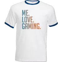 Motiv: T-Shirt Ringer - Me.Love.Gaming. - bestimme auf Wunsch Details wie Produkt, Grösse, Farbe und Position selbst ! Motiv: T-Shirt Ringer - Me.Love.Gaming.