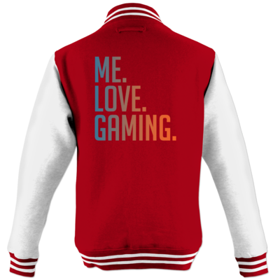 Motiv: College Jacke - Me.Love.Gaming. - bestimme auf Wunsch Details wie Produkt, Grösse, Farbe und Position selbst ! Motiv: College Jacke - Me.Love.Gaming.
