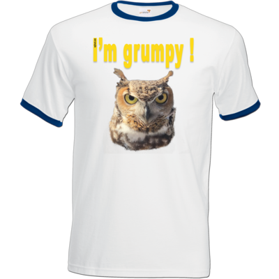 Motiv: T-Shirt Ringer - I'm grumpy! (Eule) - bestimme auf Wunsch Details wie Produkt, Grösse, Farbe und Position selbst ! Motiv: T-Shirt Ringer - I'm grumpy! (Eule)