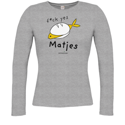 Motiv: Longsleeve Damen Organic - f*ck yes Matjes - bestimme auf Wunsch Details wie Produkt, Grösse, Farbe und Position selbst ! Motiv: Longsleeve Damen Organic - f*ck yes Matjes