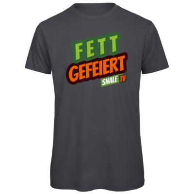 Motiv: Organic T-Shirt - Fett Gefeiert - bestimme auf Wunsch Details wie Produkt, Grösse, Farbe und Position selbst ! Motiv: Organic T-Shirt - Fett Gefeiert
