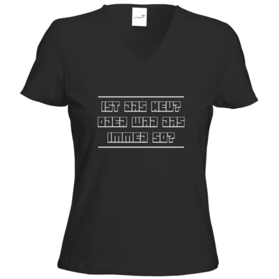 Motiv: T-Shirts Damen V-Neck FAIR WEAR - Ist das neu? - bestimme auf Wunsch Details wie Produkt, Grösse, Farbe und Position selbst ! Motiv: T-Shirts Damen V-Neck FAIR WEAR - Ist das neu?