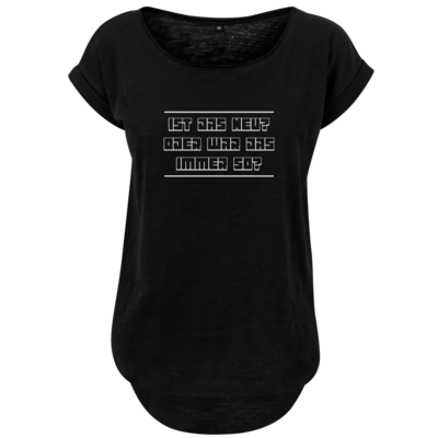 Motiv: Ladies Long Slub Tee - Ist das neu? - bestimme auf Wunsch Details wie Produkt, Grösse, Farbe und Position selbst ! Motiv: Ladies Long Slub Tee - Ist das neu?