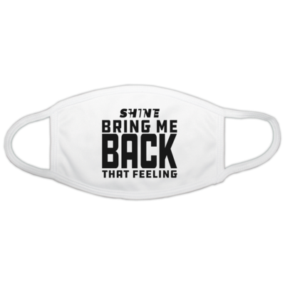 Motiv: Gesichtsmaske - Bring me back that feeling