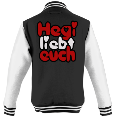 Motiv: College Jacke - Hegi liebt euch - bestimme auf Wunsch Details wie Produkt, Grösse, Farbe und Position selbst ! Motiv: College Jacke - Hegi liebt euch