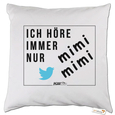 Motiv: Kissen - mimimimi - bestimme auf Wunsch Details wie Produkt, Grösse, Farbe und Position selbst ! Motiv: Kissen - mimimimi