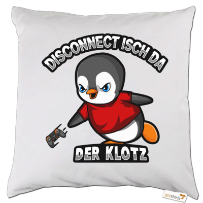 Motiv: Kissen - Disconnect isch da - bestimme auf Wunsch Details wie Produkt, Grösse, Farbe und Position selbst ! Motiv: Kissen - Disconnect isch da