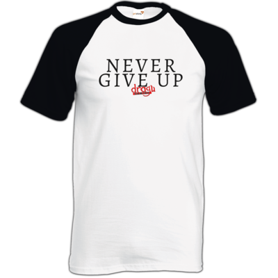 Motiv: TShirt Baseball - Never give up - bestimme auf Wunsch Details wie Produkt, Grösse, Farbe und Position selbst ! Motiv: TShirt Baseball - Never give up