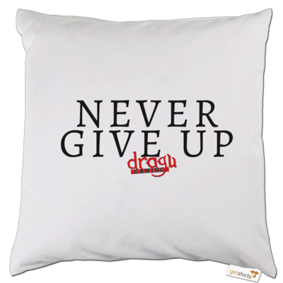 Motiv: Kissen - Never give up - bestimme auf Wunsch Details wie Produkt, Grösse, Farbe und Position selbst ! Motiv: Kissen - Never give up